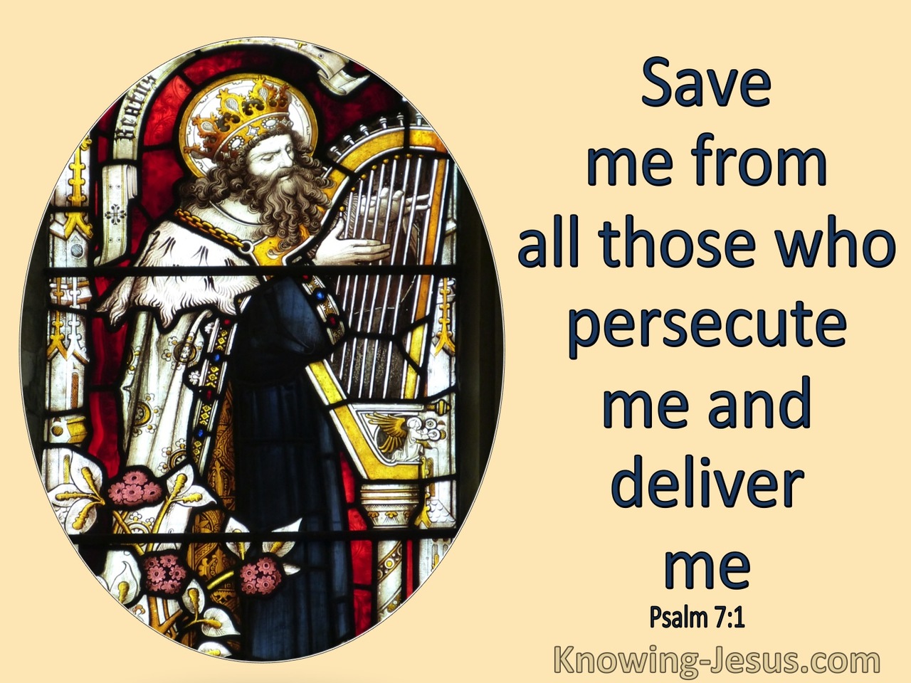 Psalm 7:1 Save Me From Those Who Persecute Me And Deliver Me (yellow)